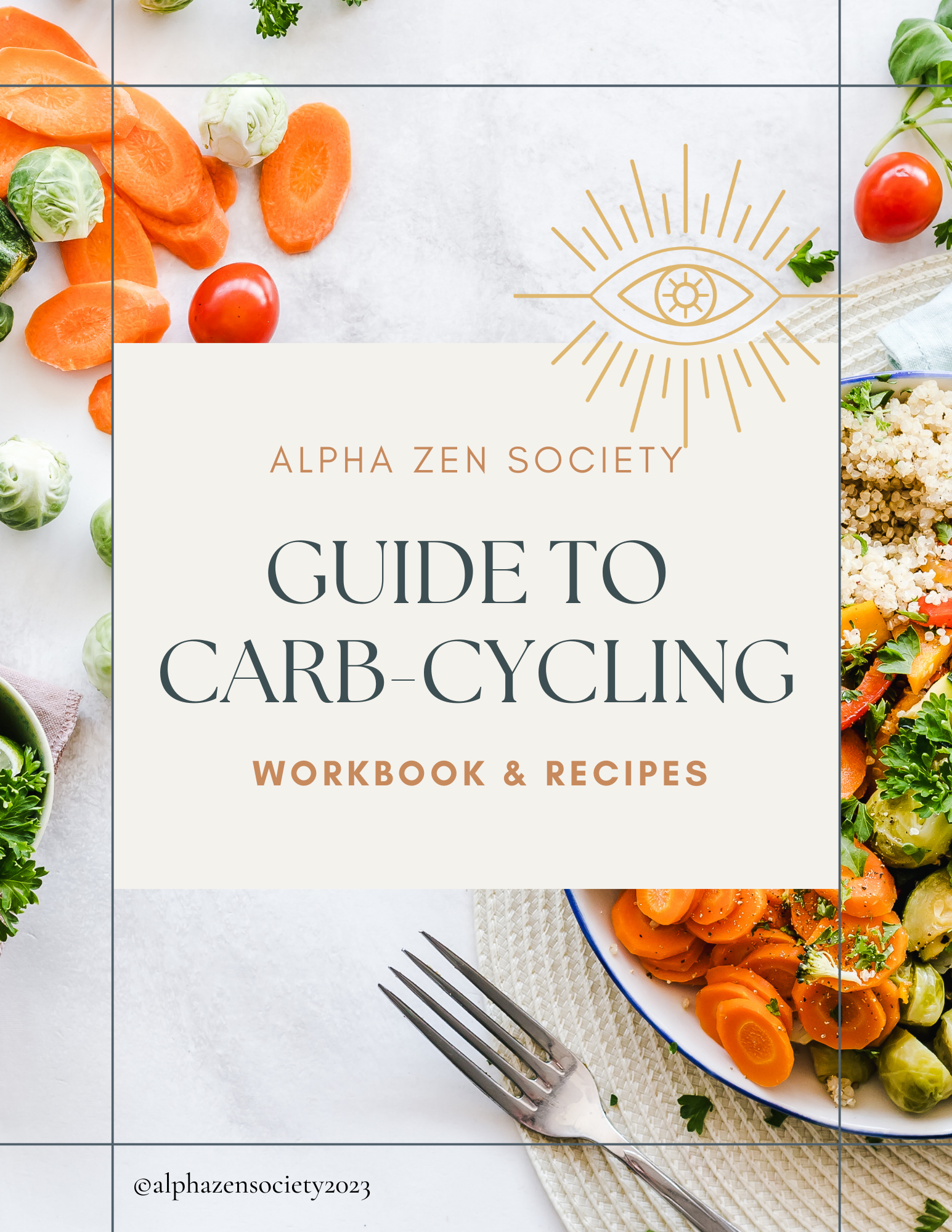 Carb Cycling eBook, front cover, Alpha Zen Society, recipe guide, workbook, nutrition tips, dietary guidance